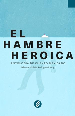 Book cover of El hambre heroica