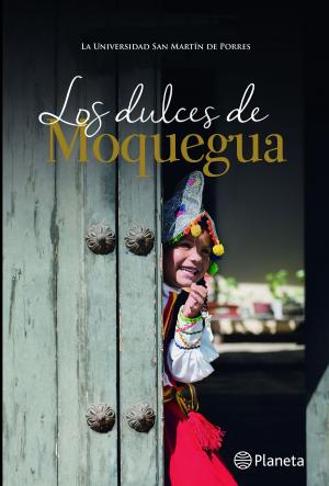 Cover of the book LOS DULCES DE MOQUEGUA by Andrés Sorel