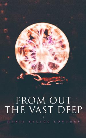 Cover of the book From Out the Vast Deep by P. C. Wren