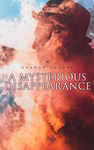 Cover of the book A Mysterious Disappearance by Frederic L. Paxson