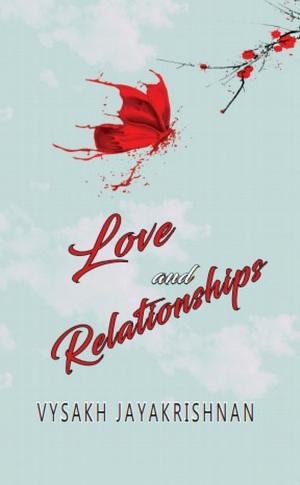 Cover of the book Love and Relationships by Praveen Tiwari