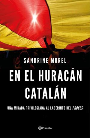 Cover of the book En el huracán catalán by Tom Bevan, Carl M. Cannon