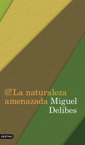 Cover of the book La naturaleza amenazada by Lorenzo Silva