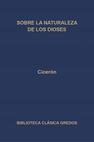Cover of the book Sobre la naturaleza de los dioses by Cicerón
