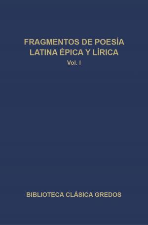Cover of the book Fragmentos de poesía latina épica y lírica I by Aristóteles