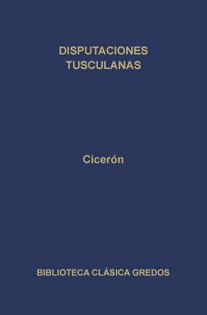 Cover of the book Disputaciones tusculanas by Marcos    Jaén Sánchez