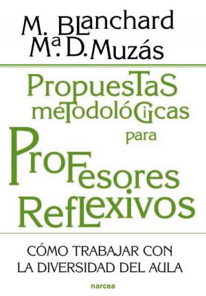 Cover of the book Propuestas metodológicas para profesores reflexivos by Tony Wood