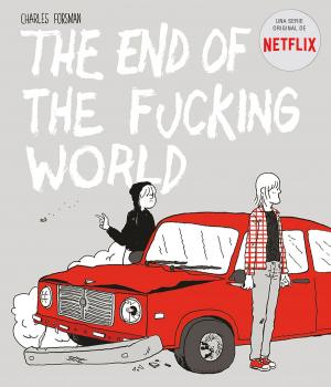 Cover of the book The end of the fucking world by Javier Arribas