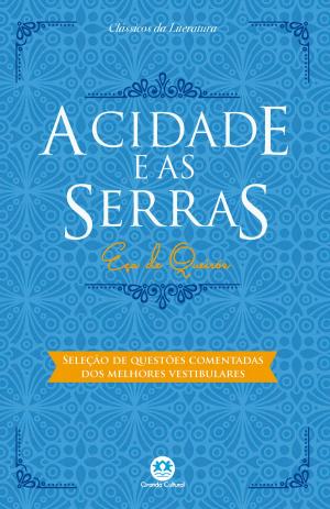 Cover of the book A cidade e as serras - Com questões comentadas de vestibular by Machado de Assis