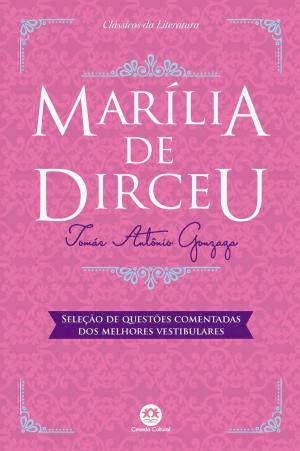 Cover of the book Marília de Dirceu - Com questões comentadas de vestibular by Bernardo Guimarães