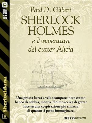 Cover of the book Sherlock Holmes e l'avventura del cutter Alicia by Carlo Mazzucchelli