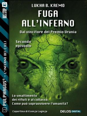 Cover of the book Fuga all’inferno by Giuseppe Lavenia, Simone Scala