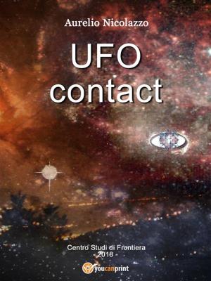 Cover of the book UFO Contact by Carlo Cattaneo, Alessandro Nardone, Antonino Caffo