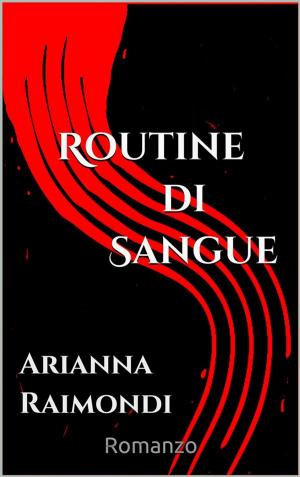Cover of the book Routine di Sangue by Daniele Zumbo e Valeria Lupidi