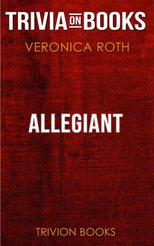 Cover of Allegiant by Veronica Roth (Trivia-On-Books)