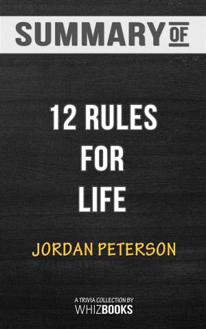 Cover of the book Summary of 12 Rules for Life: An Antidote to Chaos: Trivia Books by David Read