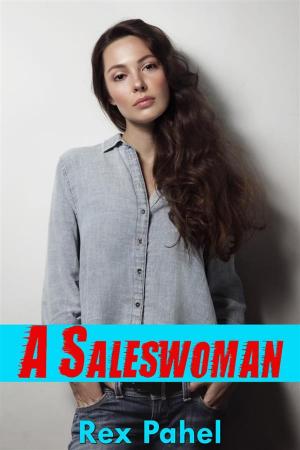 Cover of the book A Saleswoman by Rex Pahel