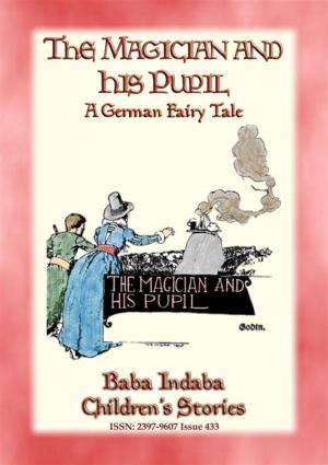 Cover of the book THE MAGICIAN AND HIS PUPIL - A German Fairy Tale with a lesson by Anon E. Mouse