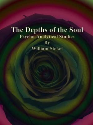 Cover of the book The Depths of the Soul by Hulbert Footner