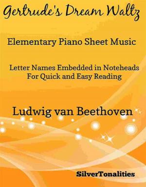 Cover of the book Gertrude's Dream Waltz Elementary Piano Sheet Music by Jeremiah Clarke, SilverTonalities