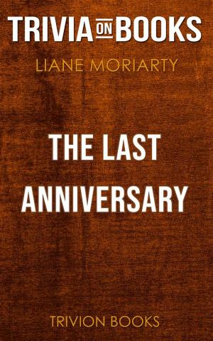 Cover of The Last Anniversary by Liane Moriarty (Trivia-On-Books)