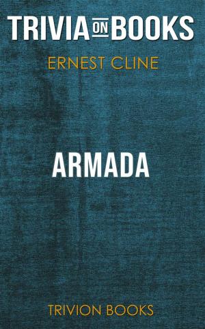 Cover of the book Armada by Ernest Cline (Trivia-On-Books by Trivion Books
