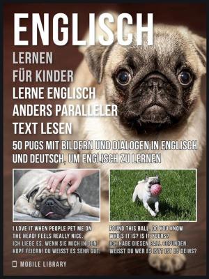 Cover of Englisch Lernen Für Kinder - Lerne Englisch Anders Paralleler Text Lesen