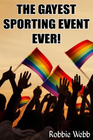 Book cover of The Gayest Sporting Event Ever!