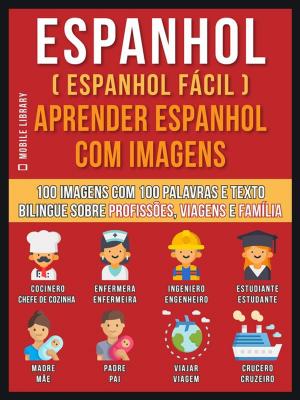 Cover of Espanhol ( Espanhol Fácil ) Aprender Espanhol Com Imagens (Vol 1)