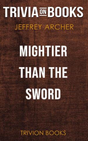 Cover of Mightier than the Sword by Jeffrey Archer (Trivia-On-Books)