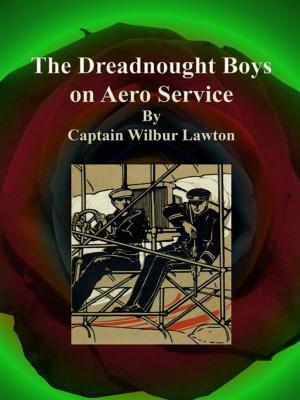 Book cover of The Dreadnought Boys on Aero Service