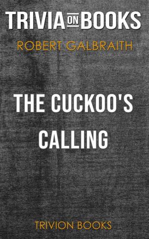 Book cover of The Cuckoo's Calling by Robert Galbraith (Trivia-On-Books)