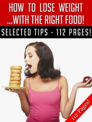Book cover of How To Lose Weight … With The Right Food!