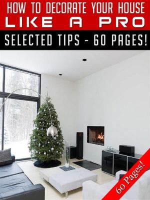 bigCover of the book How To Decorate Your House Like A Pro by 