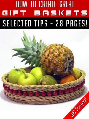 Book cover of How To Create Great Gift Baskets