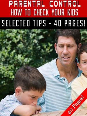 Book cover of Parental Control – How To Check Your Kids!