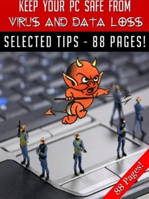 Book cover of Keep Your PC Safe From Virus And Data Loss