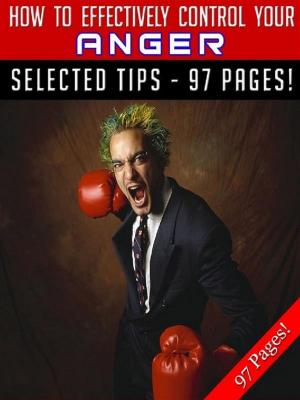 Book cover of How To Effectively Control Your Anger