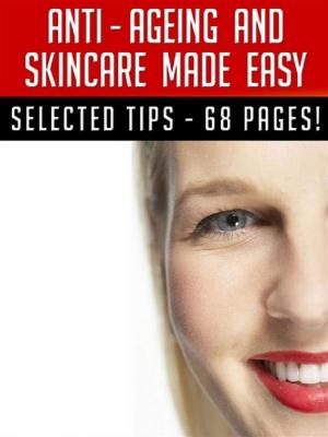 Book cover of Anti–Ageing And Skincare Made Easy