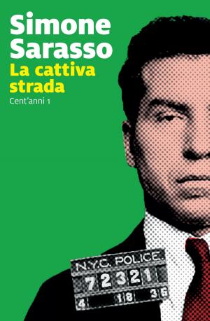 Cover of the book La cattiva strada by Alberto F. De Toni, Giovanni De Zan