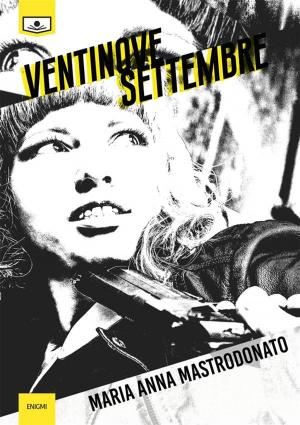 Cover of the book Ventinove settembre by Mapi