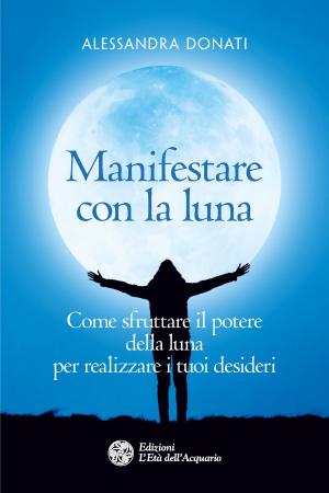 Cover of the book Manifestare con la luna by Tre Iniziati