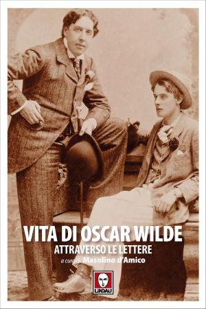 Book cover of Vita di Oscar Wilde attraverso le lettere