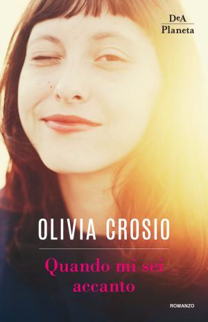 Cover of the book Quando mi sei accanto by Fiona Cummins
