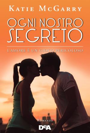 Cover of the book Ogni nostro segreto by Emilio Salgari