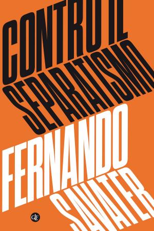 Cover of the book Contro il separatismo by Emilio Gentile, Manuela Fugenzi