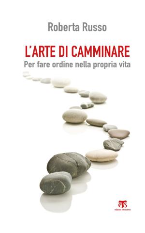 Cover of the book L'arte di camminare by Pierbattista Pizzaballa, Romano Prodi