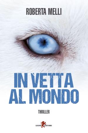 Cover of the book In vetta al mondo by Barbara Abel