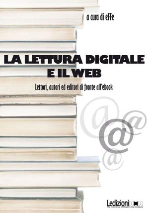 Cover of the book La lettura digitale e il web by AA.VV.