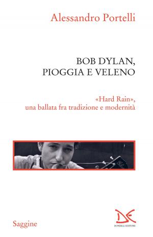 Cover of the book Bob Dylan, pioggia e veleno by Julia Kristeva
